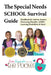 The Special Needs School Survival Guide: Handbook for Autism, Sensory Processing Disorder, ADHD, Learning Disabilities & More! by Cara Koscinski
