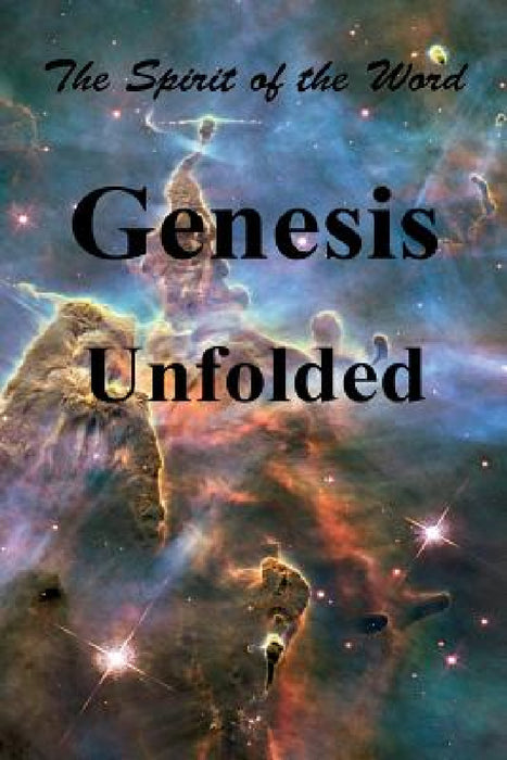 Genesis Unfolded: The Spirit of the Word by Mark Vedder