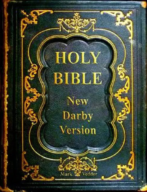 Holy Bible New Darby Version by Mark Vedder, John Nelson Darby
