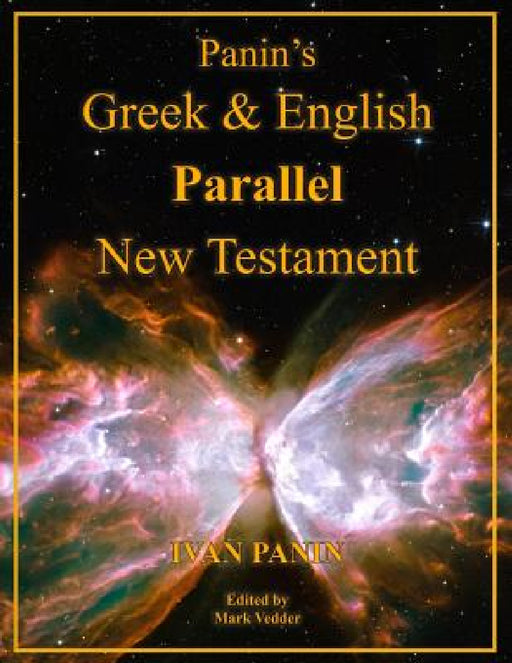 Panin's Greek and English Parallel New Testament: Large Print Edition by Ivan Panin, Mark Vedder