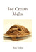 Ice Cream Melts by Mark Vedder