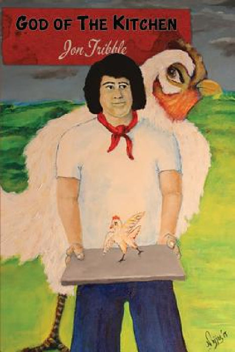 God of the Kitchen by Jon Tribble