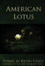 American Lotus by Kevin Casey