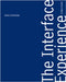 The Interface Experience: A User's Guide by Kimon Keramidas