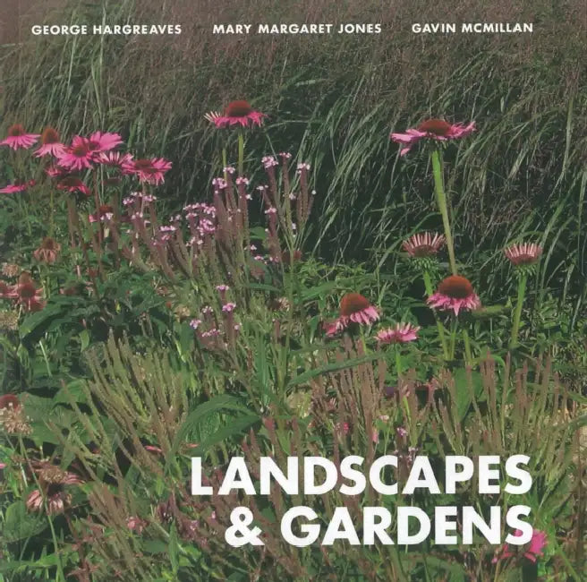 Landscapes and Gardens by George Hargreaves