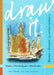 Draw It: Tools, Techniques, Methods: A Workbook Manual for Sketching + Drawing by Lynn Craig