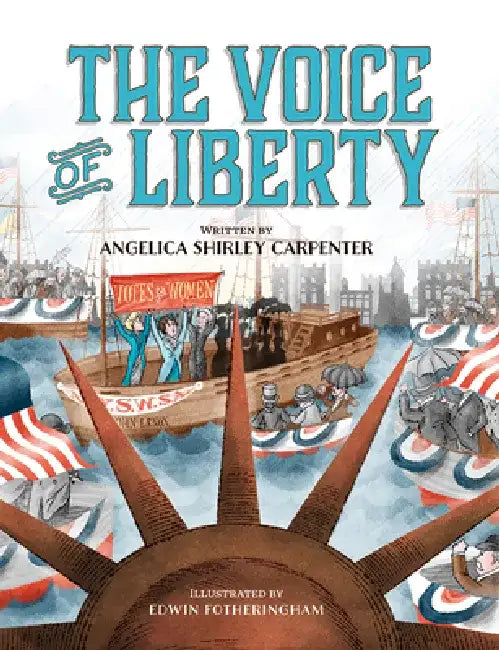 Voice of Liberty by Angelica Shirley Carpenter