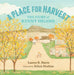 A Place for Harvest: The Story of Kenny Higashi by Lauren R. Harris, Felicia Hoshino