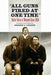All Guns Fired at 1 Time by Jerome a. Greene