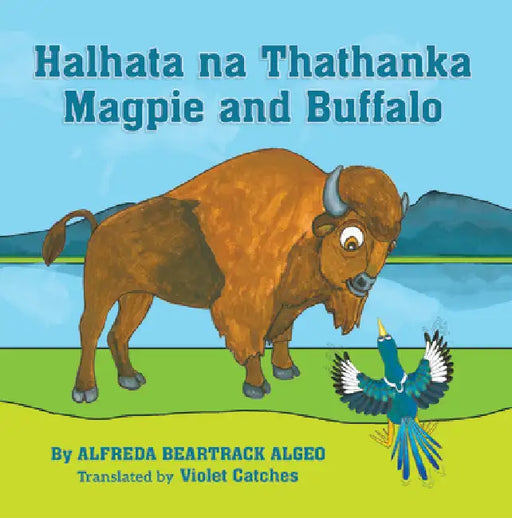 Halhata Na Thathanka / Magpie and Buffalo by Alfreda Beartrack Algeo, Violet Catches