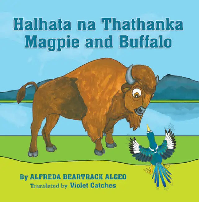 Halhata Na Thathanka / Magpie and Buffalo by Alfreda Beartrack Algeo, Violet Catches