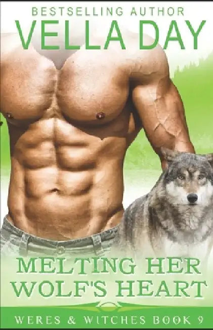 Melting Her Wolf's Heart: A Hot Paranormal Fantasy Saga by Vella Day
