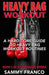 Heavy Bag Workout: A Hard-Core Guide to Heavy Bag Workout Routines by Franco, Sammy