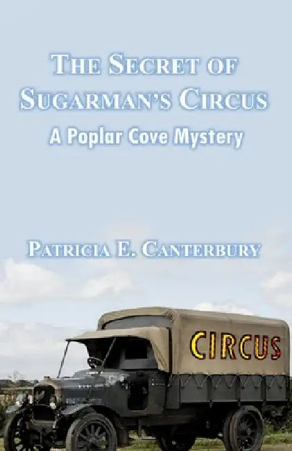 The Secret of Sugarman's Circus by Patricia E. Canterbury