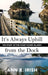 It's All Up Hill from the Dock by Ann Irish