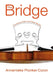 The Bridge: Connecting Violin and Fiddle Worlds by Annemieke Pronker-Coron
