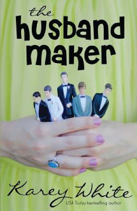 The Husband Maker (The Husband Maker, Book 1) by Karey White