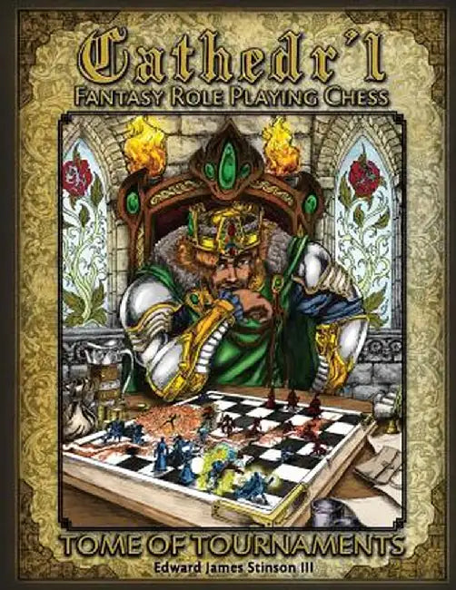 Cathedr'l Fantasy Role Playing Chess: Tournament Edition by Edward James Stinson III
