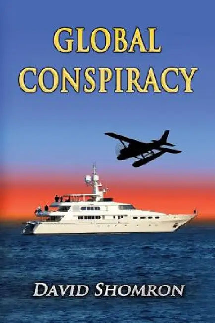 Global Conspiracy by David Shomron