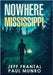 Nowhere, Mississippi by Frantal, Jeff