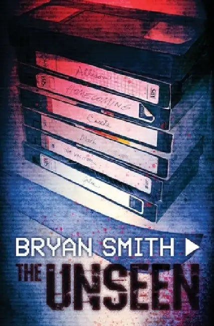 The Unseen by Bryan Smith