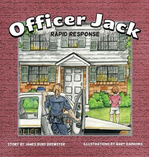 Officer Jack - Book 3 - Rapid Response by James Burd Brewster, Mary Barrows