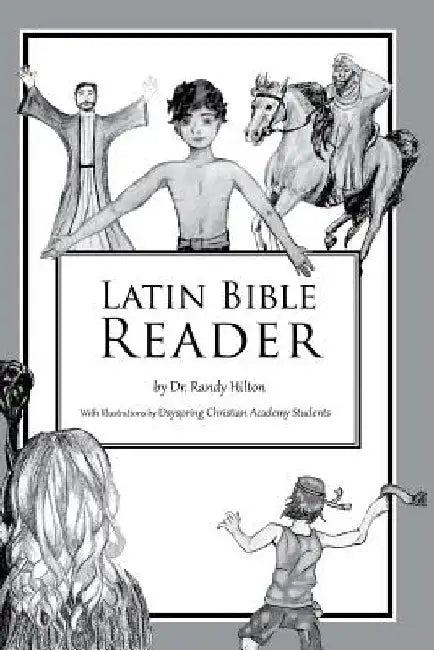 Latin Bible Reader by Randy Hilton