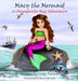 Macy the Mermaid: A Chesapeake Bay Adventure by Cindy Freland