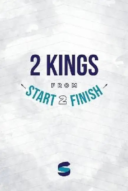 2 Kings from Start2Finish by Michael Whitworth