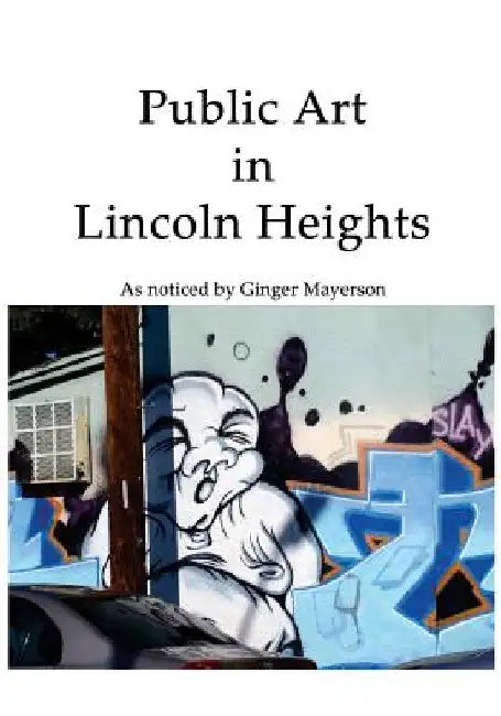 Public Art in Lincoln Heights by Ginger Mayerson