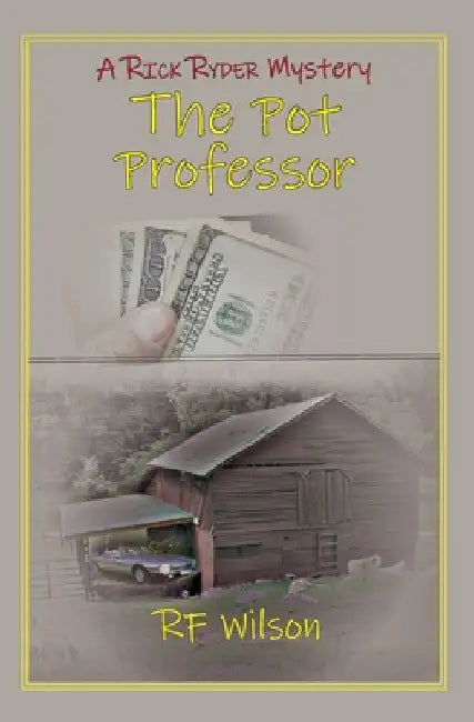 The Pot Professor by Robert F. Wilson
