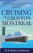 Cruising From Boston to Montreal: Discovering coastal and riverside wonders in Maine, the Canadian Maritimes and along the St. Lawrence River by Sunny Lockwood, Al Lockwood