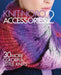 Knit Noro: Accessories 2: 30 More Colorful Little Knits by Sixth&spring Books