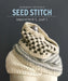 Seed Stitch: Beyond Knit 1, Purl 1 by Rosemary Drysdale