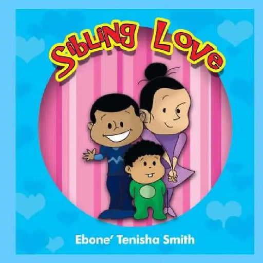 Sibling Love by Iris M. Williams
