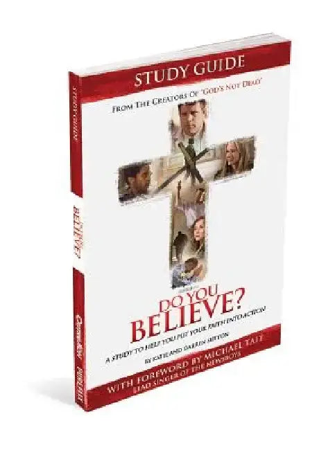Do You Believe? Study Guide a 4-Week Study Based on the Major Motion Picture by Inc Outreach Inc