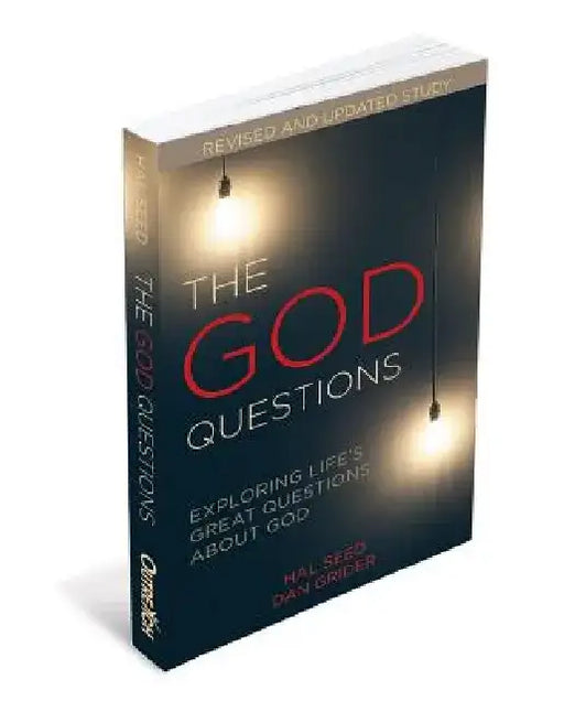 The God Questions: Exploring Life's Great Questions about God by Dan Grider