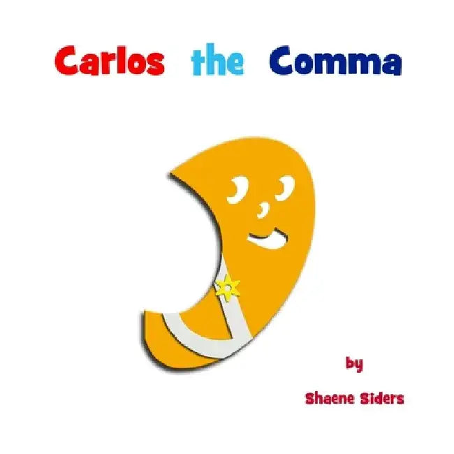 Carlos the Comma by Shaene Siders