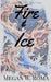 Fire & Ice by Megan W. Roma