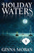 Holiday Waters by Ginna Moran