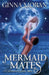 Mermaid Mates by Ginna Moran