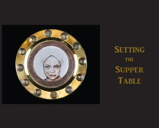 Setting the Supper Table by Cynthia Anne Boiter