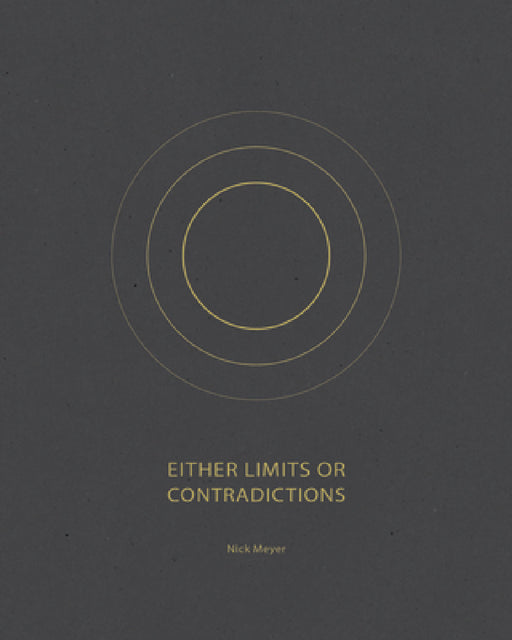 Either Limits or Contradictions by Nick Meyer, Aaron Schuman, Lawrence Ferlinghetti