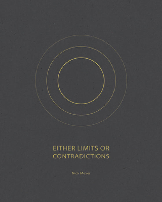 Either Limits or Contradictions by Nick Meyer, Aaron Schuman, Lawrence Ferlinghetti