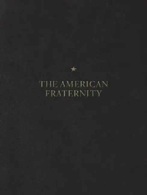 The American Fraternity: An Illustrated Ritual Manual by Andrew Moisey