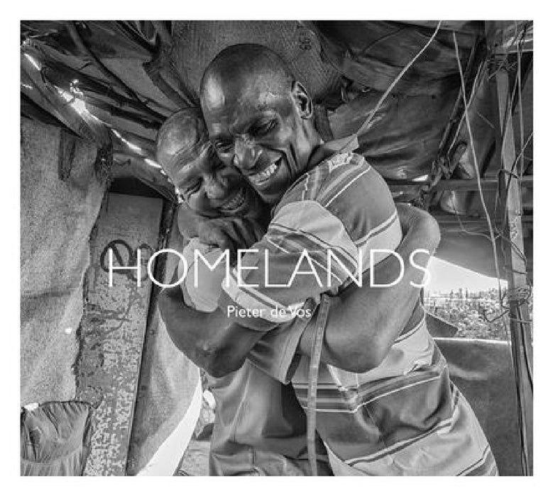 Homelands: Life on the Edge of the South African Dream by Pieter De Vos, Leilani Farha, Pieter De Vos