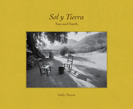 Sol y Tierra/ Sun and Earth: Views Beyond the U.S.- Mexico Border, 1988-2018