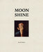 Moon Shine: Photographs of the Cumberland Plateau