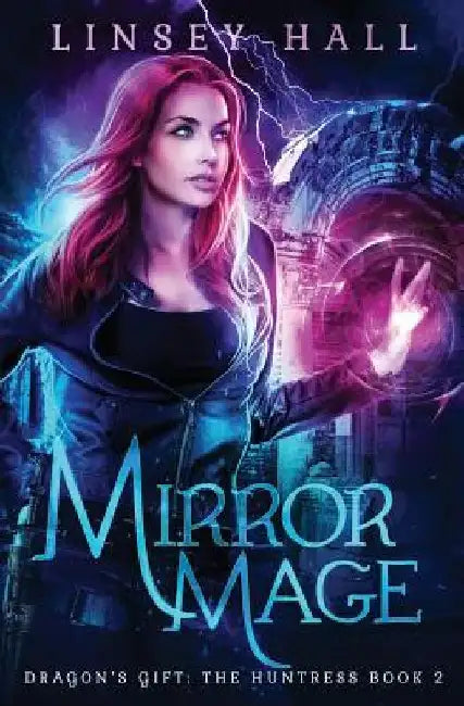 Mirror Mage by Linsey Hall