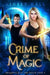 Crime of Magic by Linsey Hall